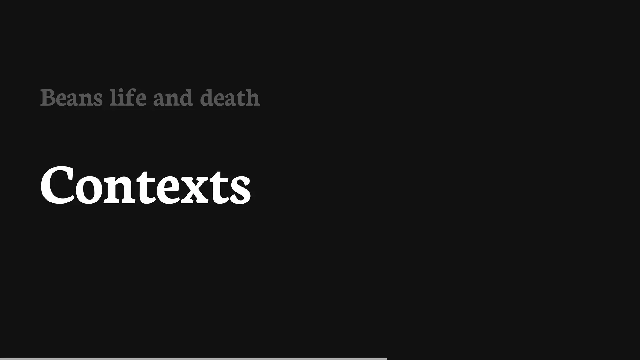 Beans	life	and	death
Contexts
 