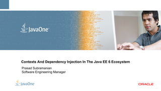 Contexts And Dependency Injection In The Java EE 6 Ecosystem ,[object Object]