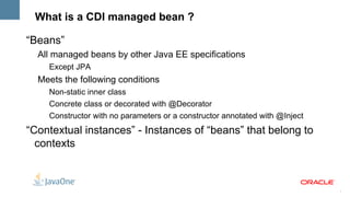 CDI Key Concepts Type-safe approach to Dependency Injection 