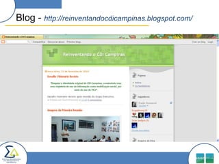 Blog - http://reinventandocdicampinas.blogspot.com/