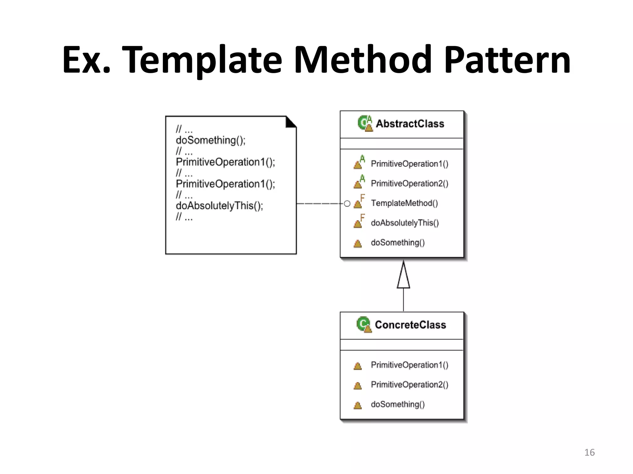 Ex. Template Method Pattern




                              16
 