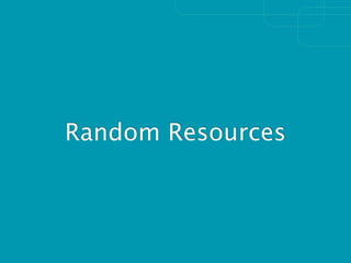 Random Resources
 