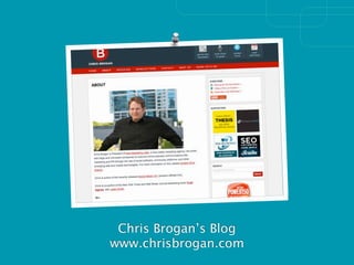 Chris Brogan’s Blog
www.chrisbrogan.com
 
