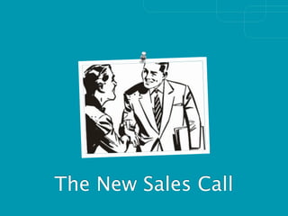 The New Sales Call
 