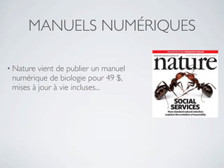 MANUELS NUMÉRIQUES

• Nature vient de publier un manuel
 numérique de biologie pour 49 $,
 mises à jour à vie incluses...
 