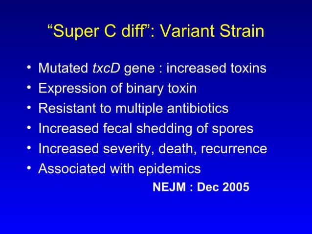 Clostridium difficile: C. diff is more difficult than ever ...