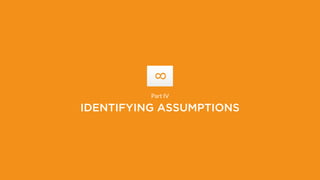 8
IDENTIFYING ASSUMPTIONS
Part IV
 