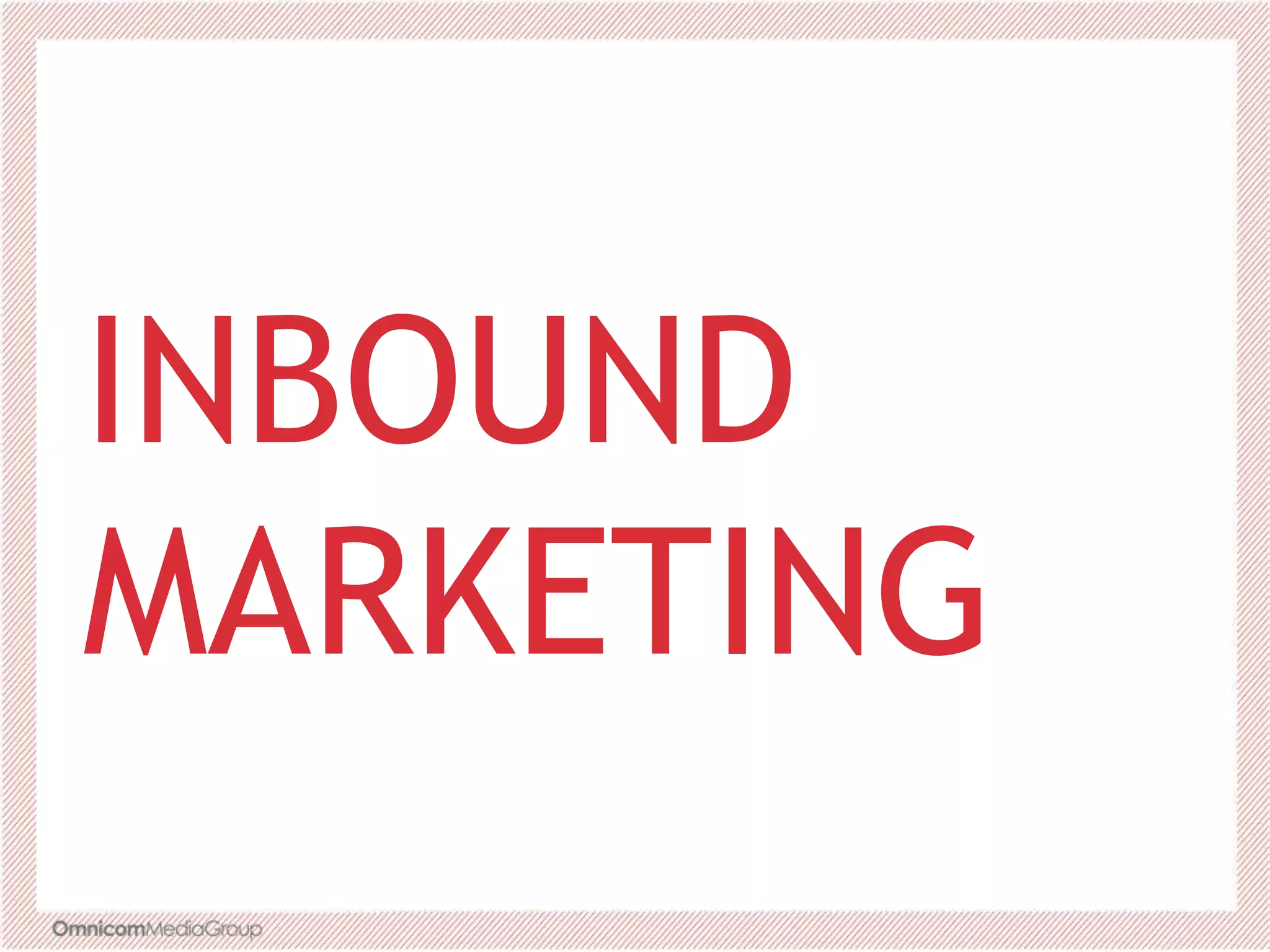 INBOUND
MARKETING
 