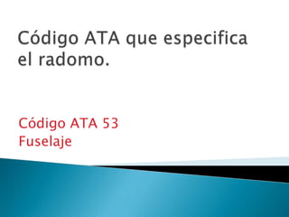 Código ATA 53
Fuselaje
 
