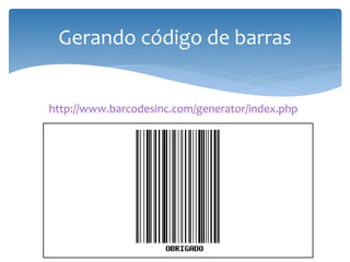 Gerando código de barras


http://www.barcodesinc.com/generator/index.php
 
