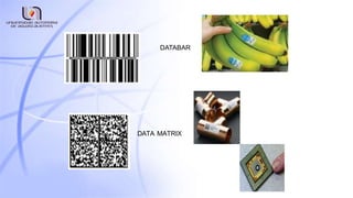 DATABAR
DATA MATRIX
 