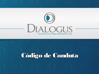 Código de Conduta

 