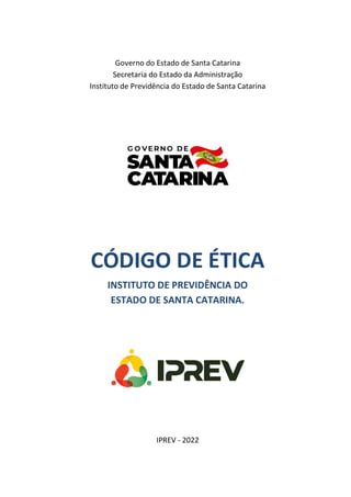 Governo do Estado de Santa Catarina
Secretaria do Estado da Administração
Instituto de Previdência do Estado de Santa Cata...