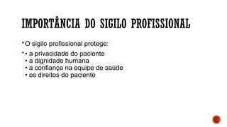 Órgãos de Classe da Enfermagem, Sigilo Profissional e Registros Éticos ...