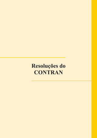 Resoluções do
CONTRAN
 