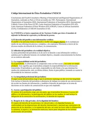 Código Internacional de Ética Periodística UNESCO 
Conclusiones del Fourth Consultative Meeting of International and Regio...