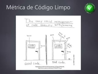 Métrica de Código Limpo
 