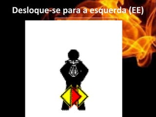 Desloque-se para a esquerda (EE)
 