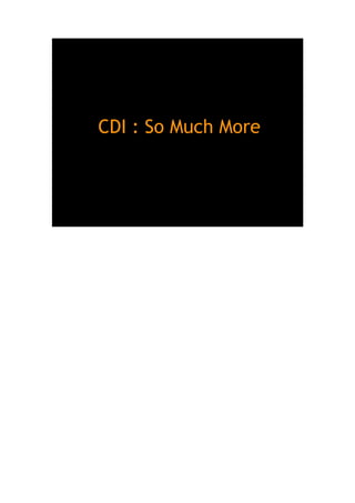 CDI : So Much More
 