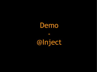 Demo
-
@Inject
 