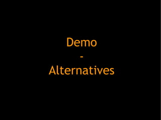 Demo
-
Alternatives
 