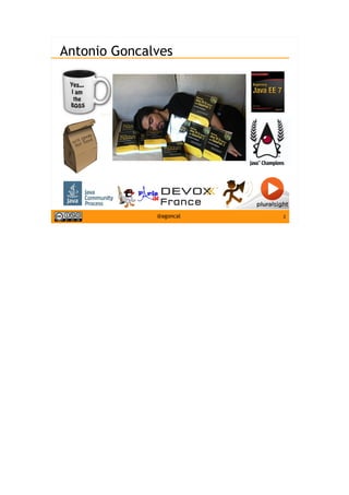 2@agoncal
Antonio Goncalves
 