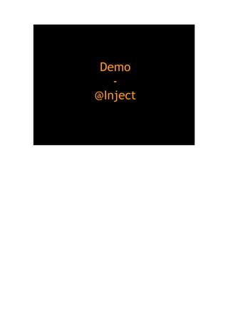 Demo
-
@Inject
 
