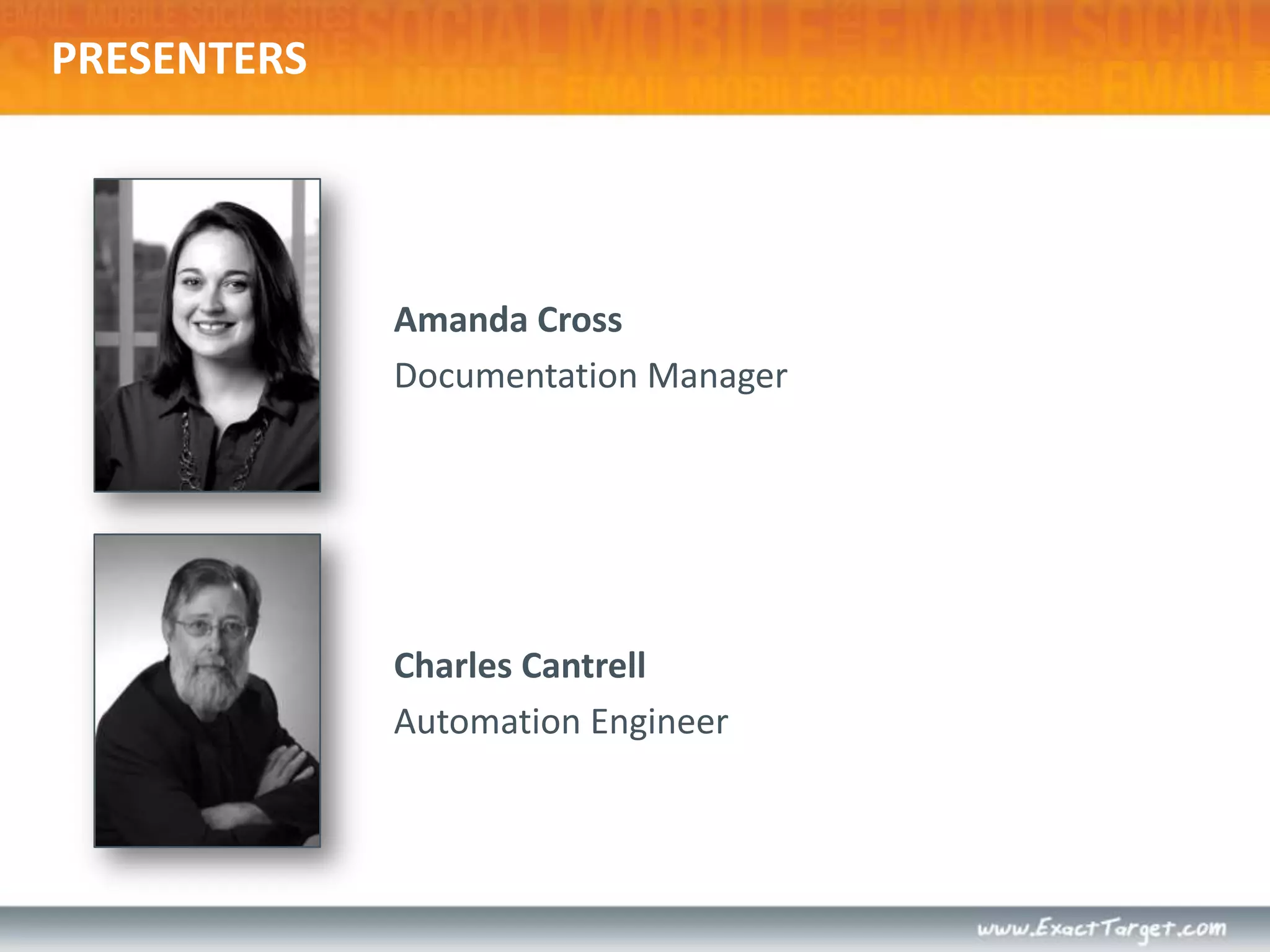 PresentersAmanda Cross Documentation ManagerCharles CantrellAutomation Engineer