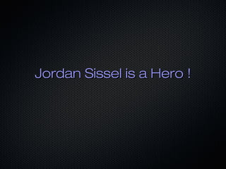 Jordan Sissel is a Hero !Jordan Sissel is a Hero !
 