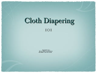 Cloth Diapering ,[object Object]