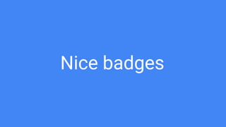 Nice badges
 