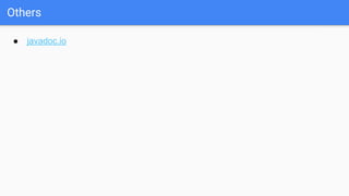 Others
● javadoc.io
 