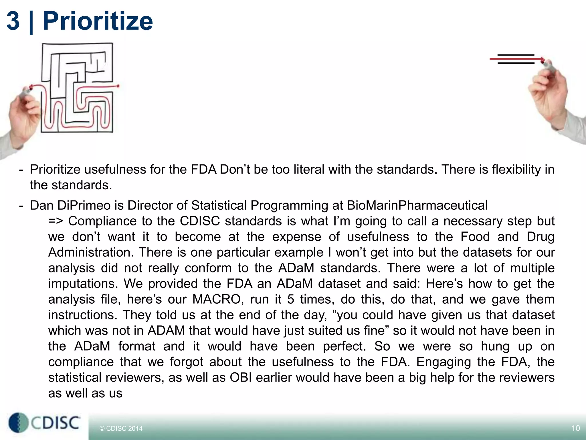 © CDISC 2014
3 | Prioritize
10CDISC Europe Interchange 2014
 
