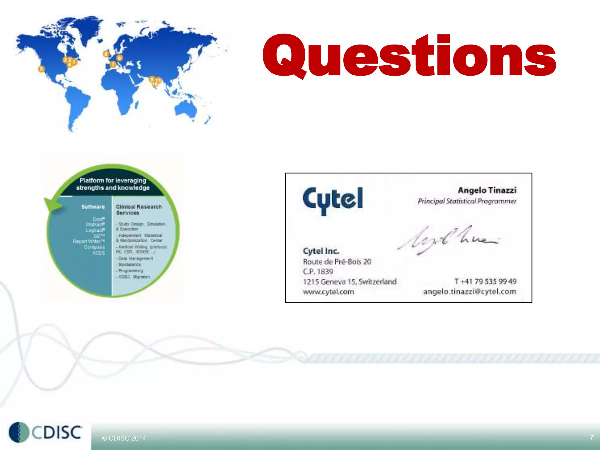 © CDISC 2014 77
Questions