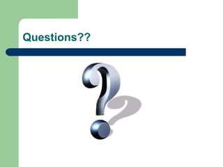 Questions??
 