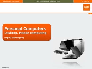 Personal ComputersDesktop, Mobile computing(Top 43 Town report)