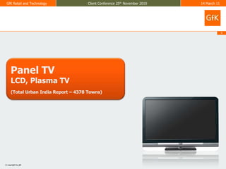 Panel TVLCD, Plasma TV(Total Urban India Report – 4378 Towns)