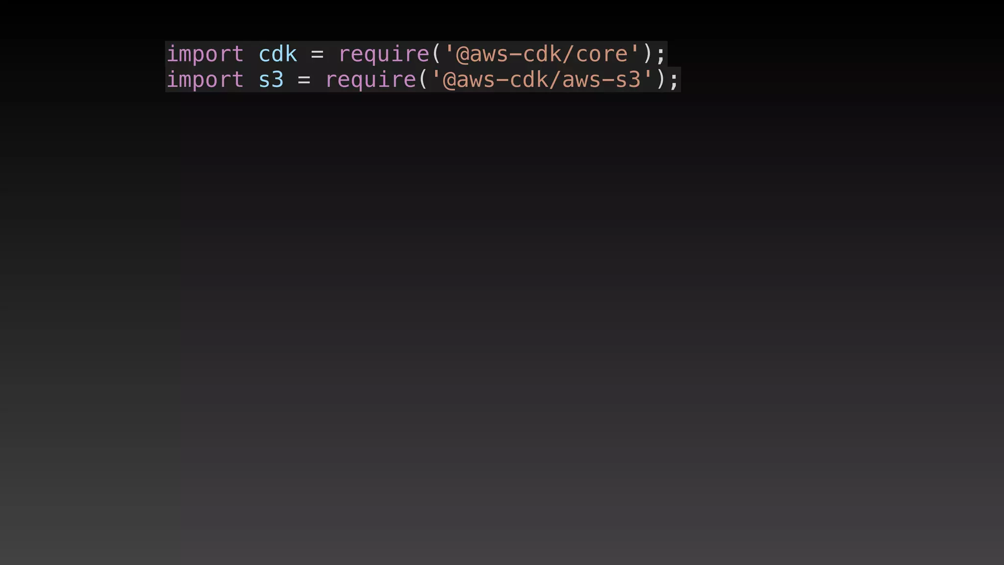 import cdk = require('@aws-cdk/core');
import s3 = require('@aws-cdk/aws-s3');
 