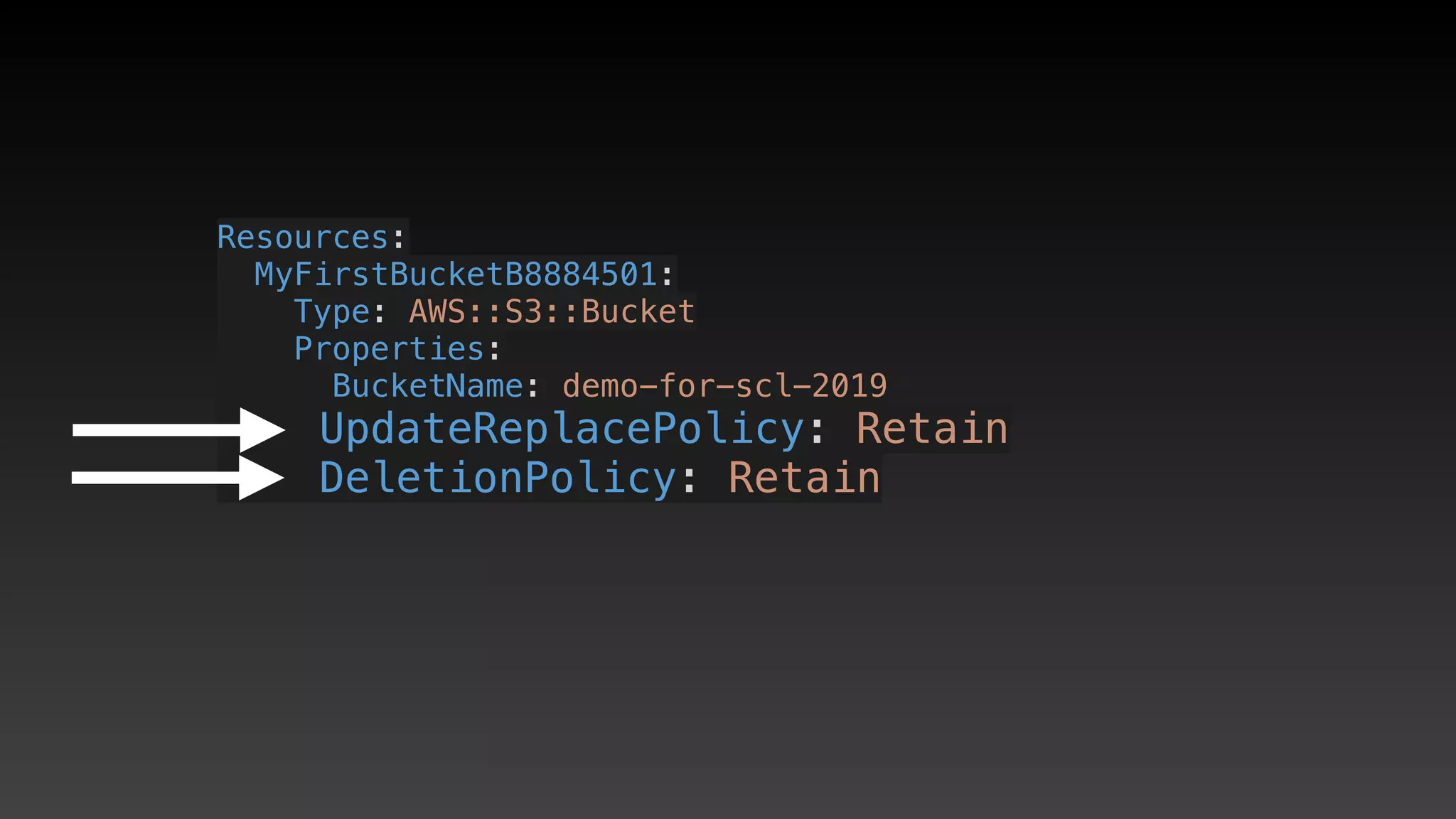 Resources:
  MyFirstBucketB8884501:
    Type: AWS::S3::Bucket
    Properties:
      BucketName: demo-for-scl-2019
    UpdateReplacePolicy: Retain
    DeletionPolicy: Retain
 
