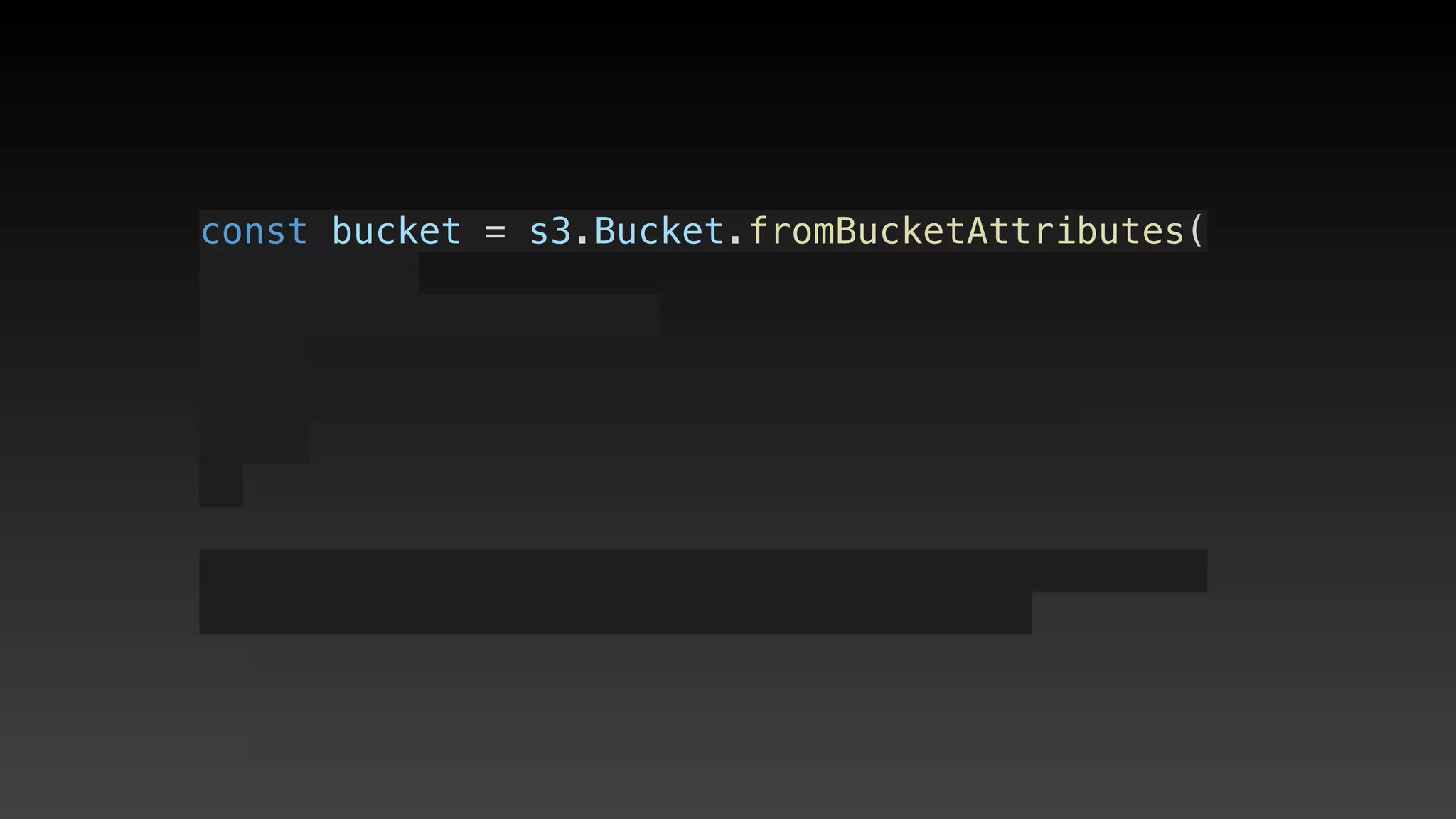 const bucket = s3.Bucket.fromBucketAttributes(
 
