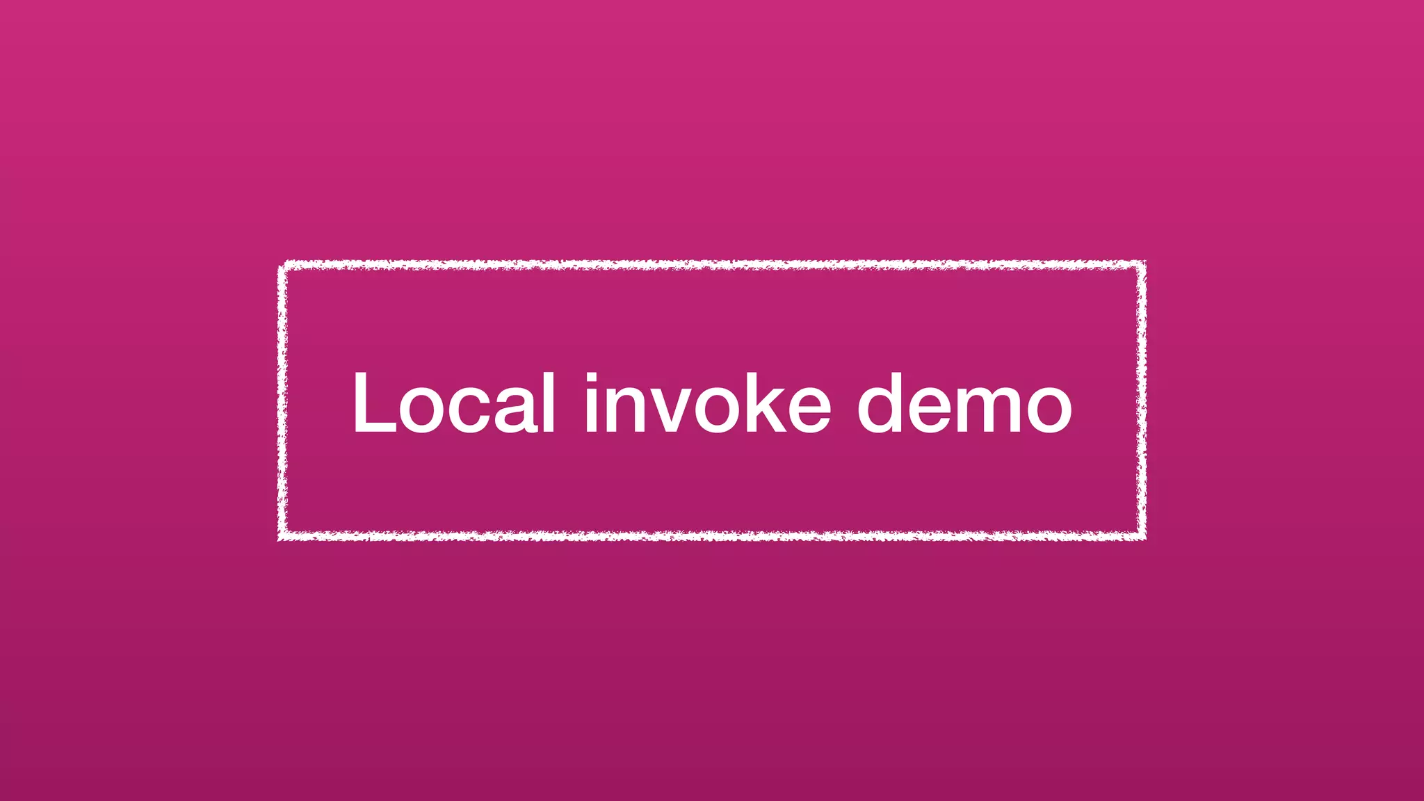 Local invoke demo
 