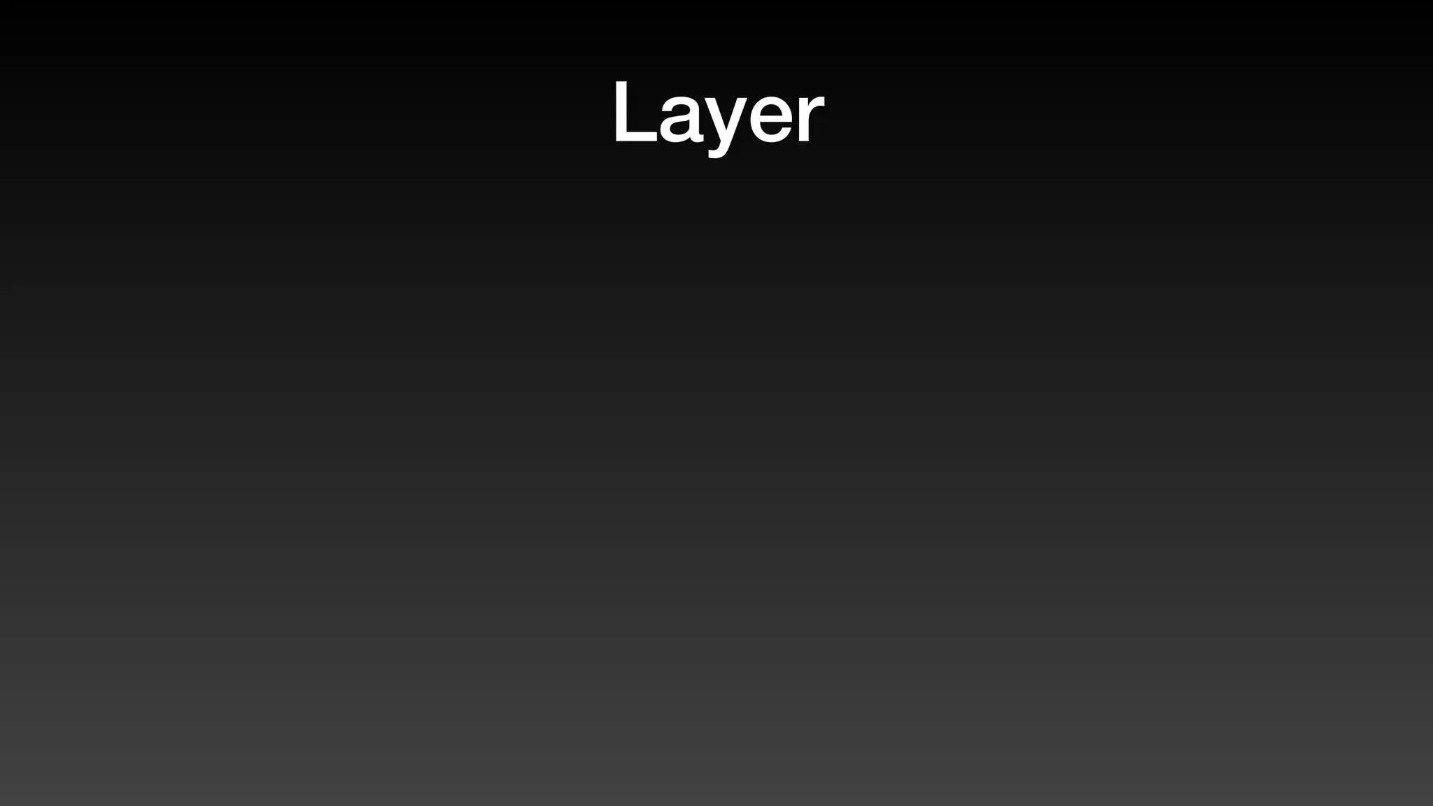 Layer
 