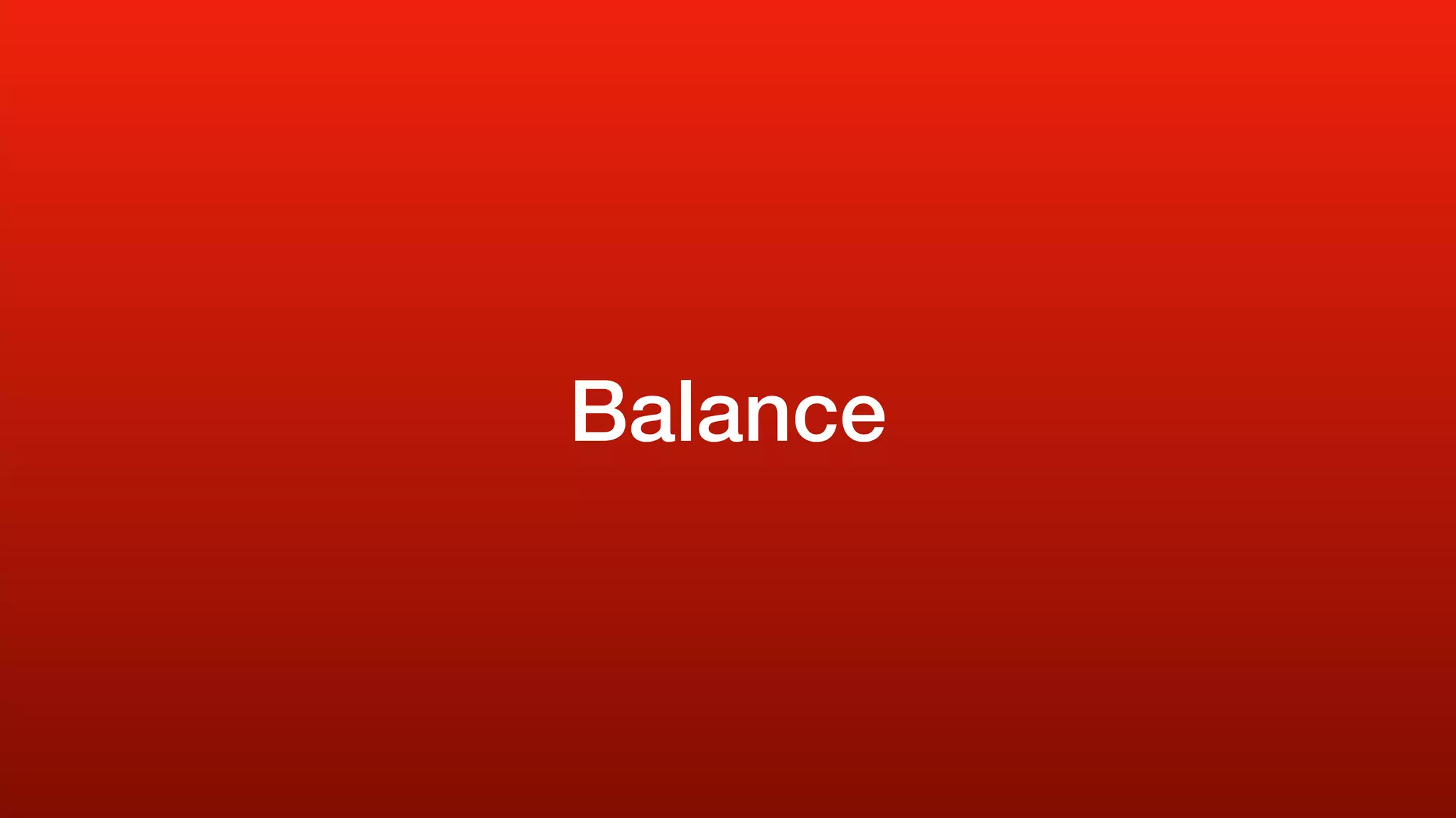 Balance
 