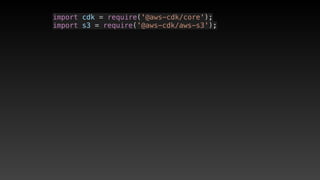 import cdk = require('@aws-cdk/core');
import s3 = require('@aws-cdk/aws-s3');
 