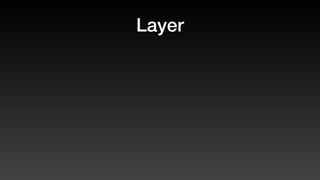 Layer
 
