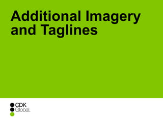 Additional Imagery 
and Taglines 
 