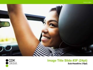 Image Title Slide #3F (24pt) 
Sub-Headline (18pt) 
 