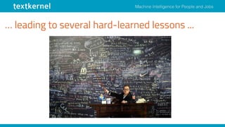 … leading to several hard-learned lessons ...
 
