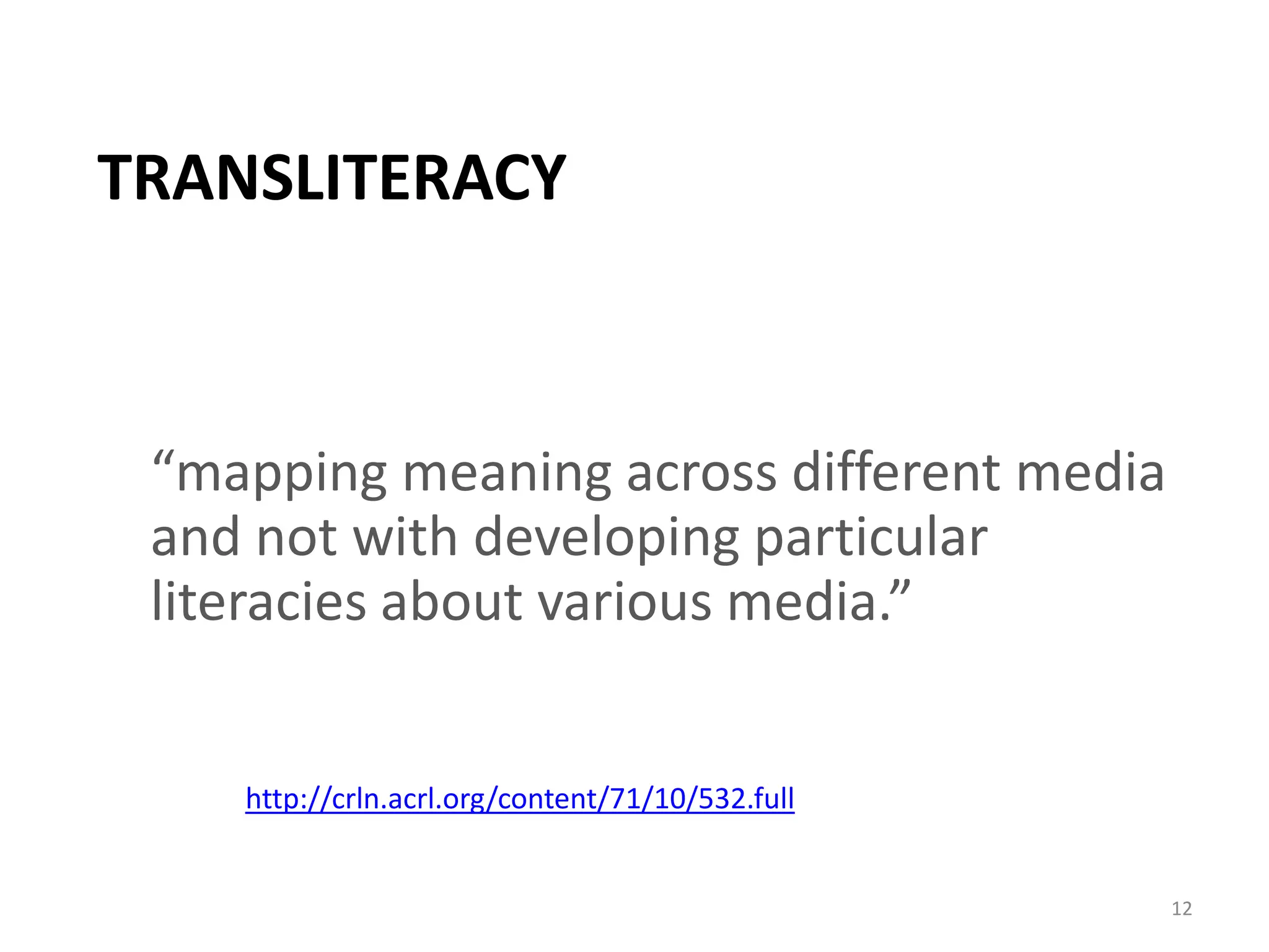 University of California, Santa Barbara10http://transliteracies.english.ucsb.edu/category/research-project