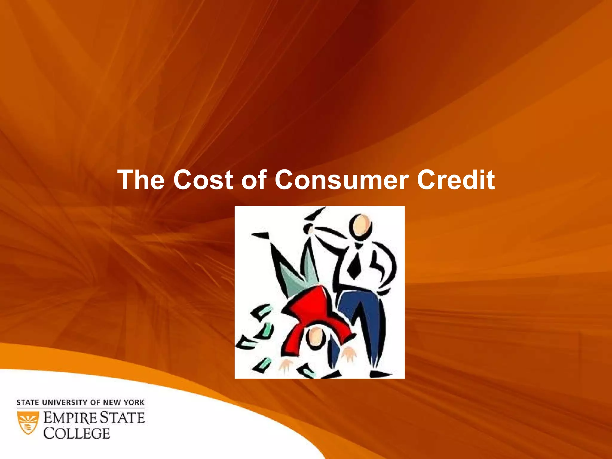 The Cost of Consumer Credit 